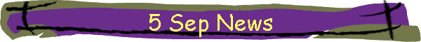 5 Sep News