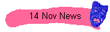 14 Nov News
