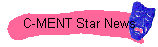 C-MENT Star News